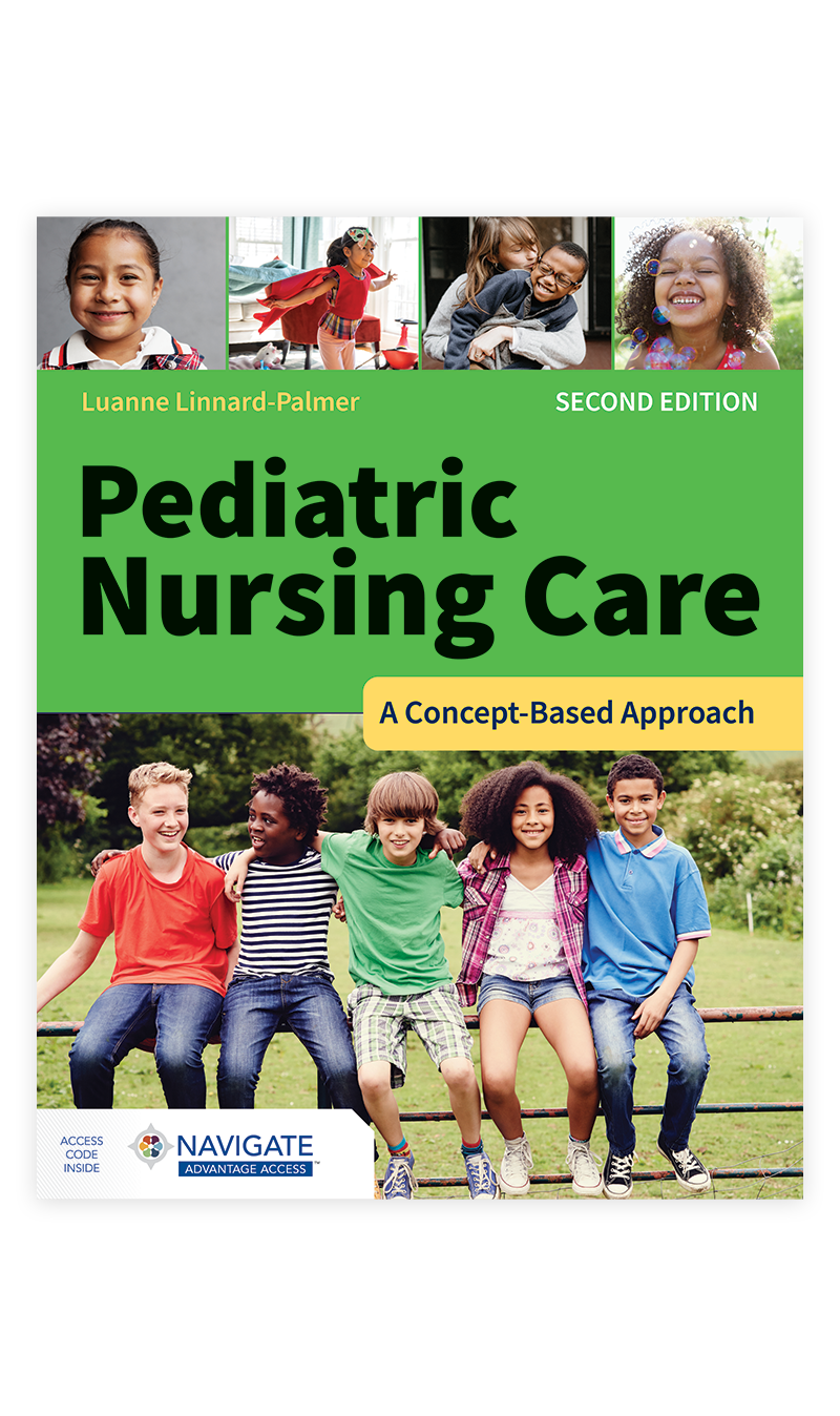 Pediatric Nursing Care: A Concept-Based Approach, Second Edition