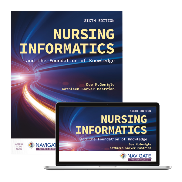 Nursing Informatics and the Foundation of Knowledge