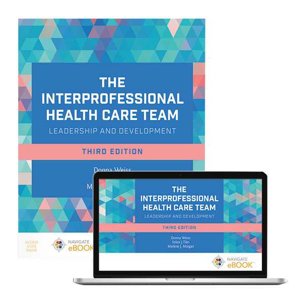 The Interprofessional Health Care Team: Leadership and Development