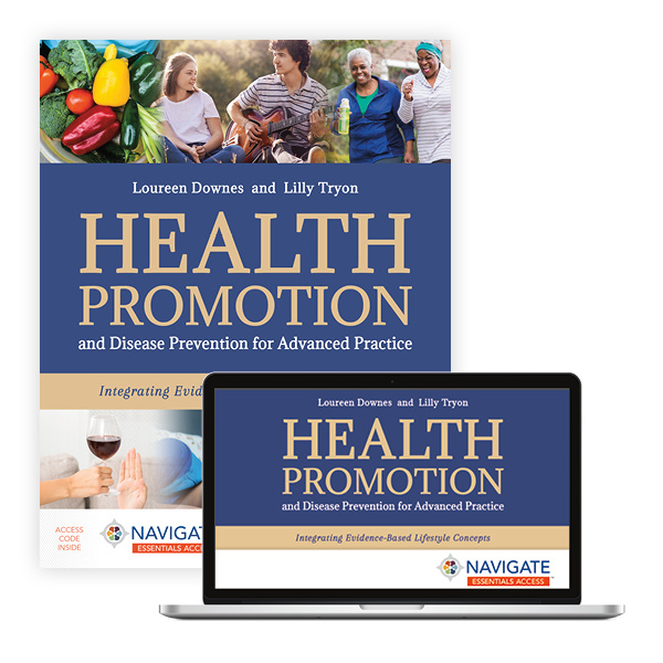 Health Promotion and Disease Prevention for Advanced Practice: Integrating Evidence-Based Lifestyle Concepts