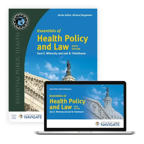 Essentials of Health Policy & Law, Fourth Edition Essentials of Health Policy & Law, Fourth Edition