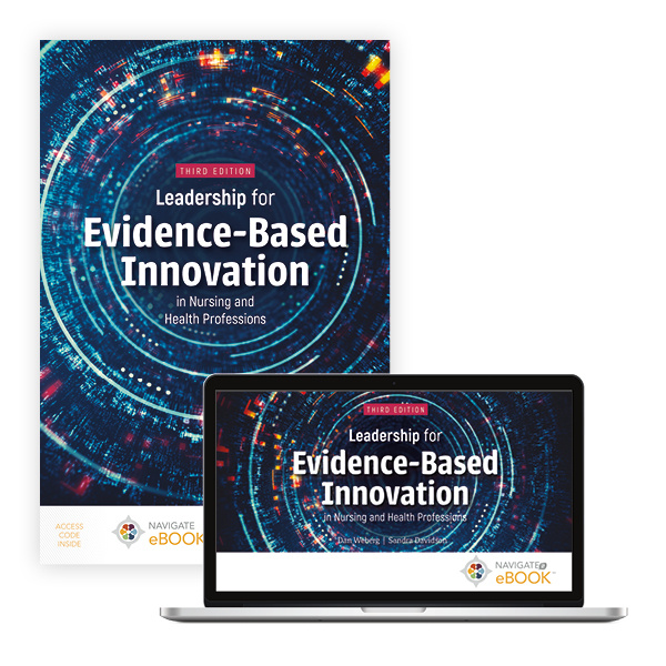 Leadership for Evidence-Based Innovation in Nursing and Health Professions